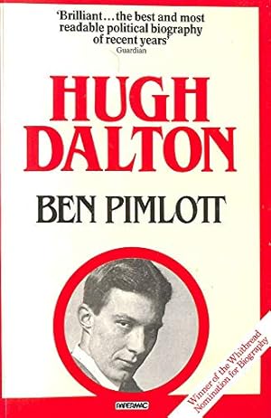 Image du vendeur pour Hugh Dalton: A Life mis en vente par WeBuyBooks