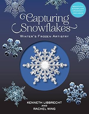 Bild des Verkufers fr Capturing Snowflakes: Winter's Frozen Artistry zum Verkauf von WeBuyBooks