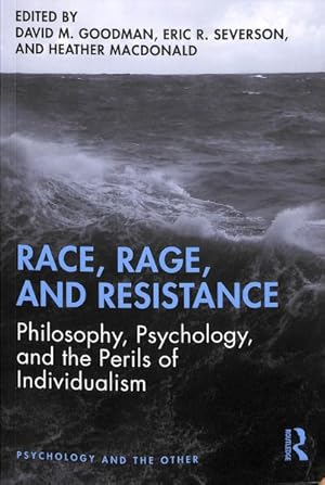 Bild des Verkufers fr Race, Rage, and Resistance : Philosophy, Psychology, and the Perils of Individualism zum Verkauf von GreatBookPricesUK