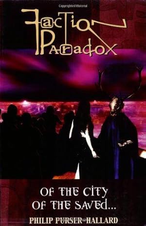 Bild des Verkufers fr Faction Paradox: Of the City of the Saved. (Faction Paradox series) zum Verkauf von WeBuyBooks