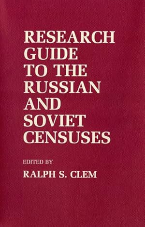 Seller image for Research Guide to the Russian and Soviet Censuses for sale by GreatBookPrices