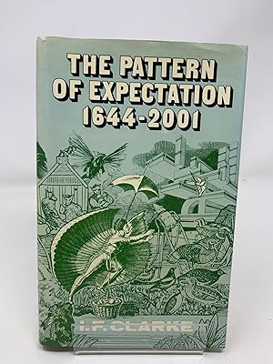 Seller image for The Pattern of Expectation, 1644-2001 for sale by Cambridge Recycled Books