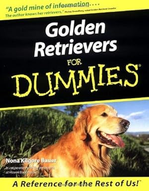 Imagen del vendedor de Golden Retrievers For Dummies (For Dummies Series) a la venta por WeBuyBooks