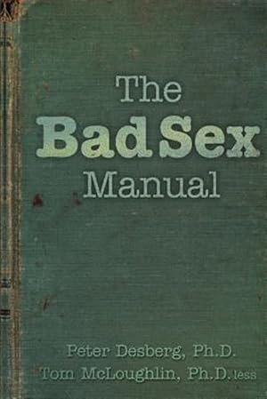 Seller image for The Bad Sex Manual for sale by GreatBookPrices