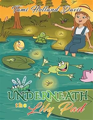 Seller image for Underneath the Lily Pad for sale by GreatBookPrices