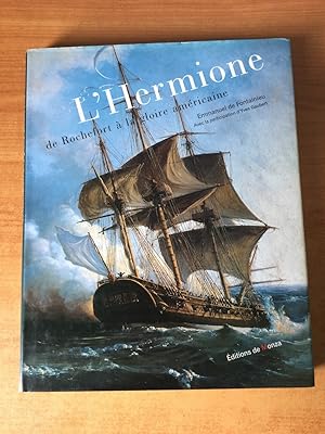 Bild des Verkufers fr L'HERMIONE DE ROCHEFORT A LA GLOIRE AMERICAINE zum Verkauf von KEMOLA