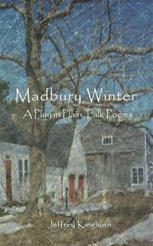 Immagine del venditore per Madbury Winter : A Play in Plain Talk Poems venduto da GreatBookPrices