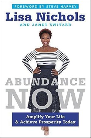 Seller image for Abundance Now: Amplify Your Life & Achieve Prosperity Today for sale by WeBuyBooks