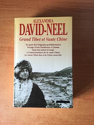 Image du vendeur pour GRAND TIBET ET VASTE CHINE rcits et aventures : au pays des brigands gentilhommes, voyage d'une parisienne  Lhassa, sous une nue d'orage,  l'ouest barbare de la vaste Chine, le vieux Tibet face  la Chine nouvelle mis en vente par KEMOLA