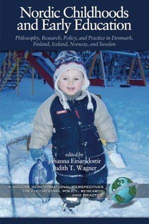 Imagen del vendedor de Nordic Childhoods and Early Education: Philosophy, Research, Policy and Practice in Denmark, Finland, Iceland, Norway, and Sweden: Philosophy, . on Educational Policy, Research and Practice) a la venta por WeBuyBooks