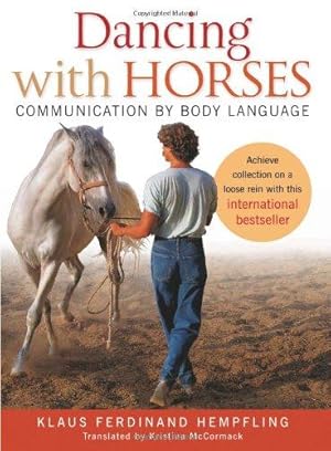 Immagine del venditore per Dancing with Horses: Communication by Body Language venduto da WeBuyBooks