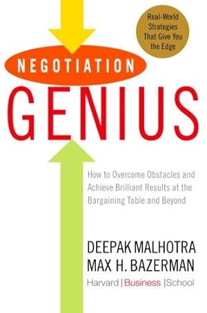 Seller image for Negotiation Genius: How to Overcome Obstacles and Achieve Brilliant Results at the Bargaining Table and Beyond for sale by WeBuyBooks