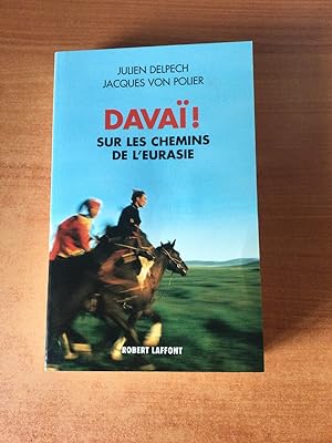 Seller image for DAVAI ! SUR LES CHEMINS DE L'EURASIE for sale by KEMOLA