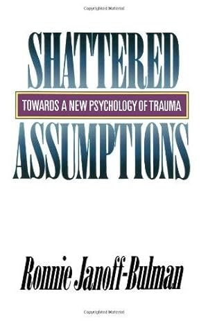 Bild des Verkufers fr Shattered Assumptions (Towards a New Psychology of Trauma) zum Verkauf von WeBuyBooks