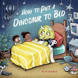 Seller image for How to Put a Dinosaur to Bed : A Board Book for sale by Smartbuy