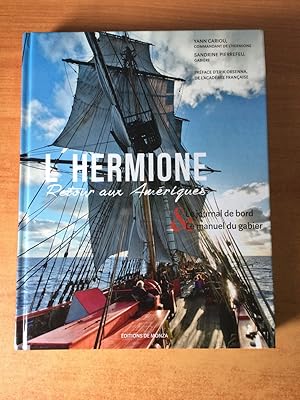 Image du vendeur pour L'HERMIONE RETOUR AUX AMERIQUES le journal de bord & le manuel du gabier mis en vente par KEMOLA