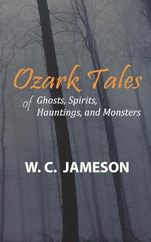 Imagen del vendedor de Ozark Tales of Ghosts, Spirits, Hauntings and Monsters a la venta por Smartbuy