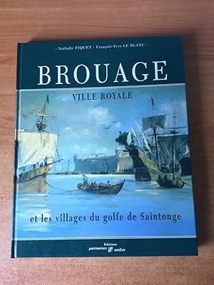 Seller image for BROUAGE ville royale et les villages du golfe de Saintonge for sale by KEMOLA