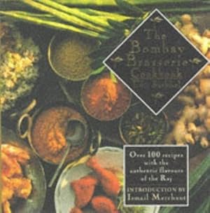 Seller image for The Bombay Brasserie Cookbook: Over 100 recipes with the authentic flavours of the Raj for sale by WeBuyBooks