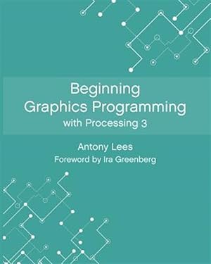 Seller image for Beginning Graphics Programming with Processing 3 for sale by GreatBookPrices