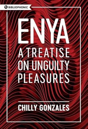 Bild des Verkufers fr Enya: A Treatise on Unguilty Pleasures zum Verkauf von AHA-BUCH GmbH