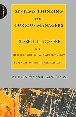 Bild des Verkufers fr Systems Thinking for Curious Managers: With 40 New Management F-Laws zum Verkauf von WeBuyBooks