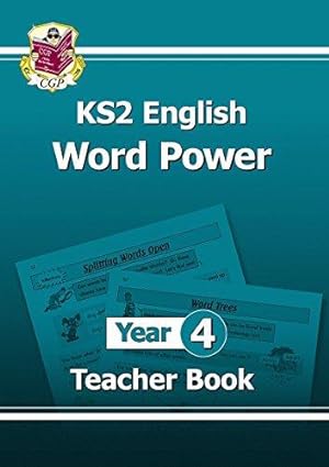 Immagine del venditore per KS2 English Word Power: Year 4 Teacher Book (CGP Year 4 English) venduto da WeBuyBooks