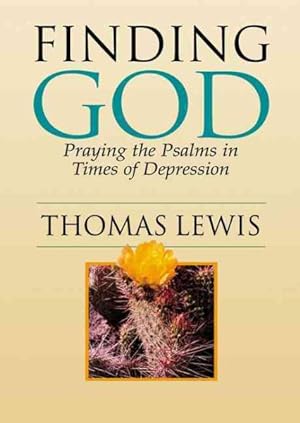 Seller image for Finding God : Praying the Psalms in Times of Depression for sale by GreatBookPrices