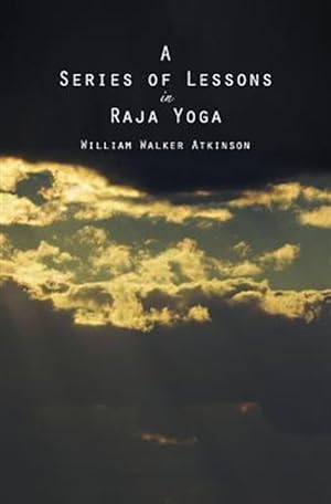 Seller image for Series of Lessons in Raja Yoga for sale by GreatBookPrices