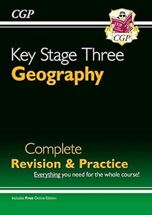 Seller image for KS3 Geography Complete Revision & Practice (with Online Edition): for Years 7, 8 and 9 (CGP KS3 Revision & Practice) for sale by WeBuyBooks