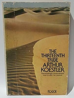 Seller image for The Thirteenth Tribe: Khazar Empire and Its Heritage (Picador Books) for sale by WeBuyBooks