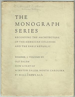 Old Salem, Now A Part Of Winston-Salem, North Carolina: The Monograph Series Number 2, Volume XV