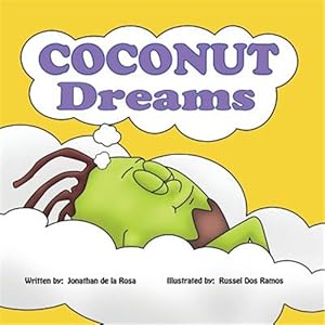 Bild des Verkufers fr Coconut Dreams: Husky Is Just a Little Coconut But His Dreams Are Big. Find Out How Husky with a Little Help from Daddy Coconutree, Ca zum Verkauf von GreatBookPrices