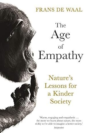 Imagen del vendedor de The Age of Empathy: Nature's Lessons for a Kinder Society a la venta por WeBuyBooks