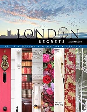Seller image for London Secrets: Style, Design, Glamour, Gardens for sale by WeBuyBooks