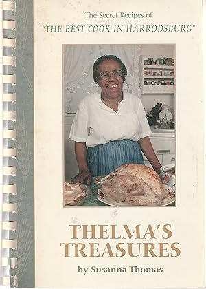 Thelma's Treasures The Secret Recipes of "The Best Cook in Harrodsburg"