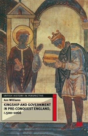 Immagine del venditore per Kingship and Government in Pre-Conquest England c.500-1066: 115 (British History in Perspective) venduto da WeBuyBooks
