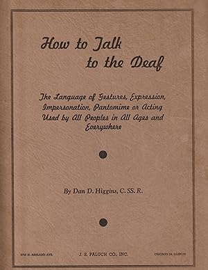 How to Talk to the Deaf Language of Gestures, Expression, Impersonation, Pantomime or Acting Used...