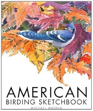 Seller image for American Birding Sketchbook: 34 (Wildlife Art Series) for sale by WeBuyBooks