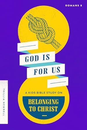 Image du vendeur pour God Is for Us : A Kids Bible Study on Belonging to Christ Romans 8 mis en vente par GreatBookPrices