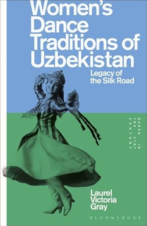 Seller image for Women?s Dance Traditions of Uzbekistan : Legacy of the Silk Road for sale by GreatBookPrices