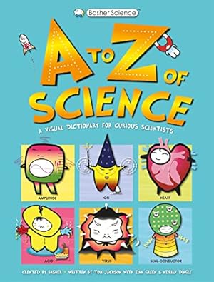 Seller image for Basher Science: A to Z of Science (Basher, 2) for sale by WeBuyBooks