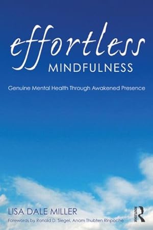 Seller image for Effortless Mindfulness : Genuine Mental Health Through Awakened Presence for sale by GreatBookPrices