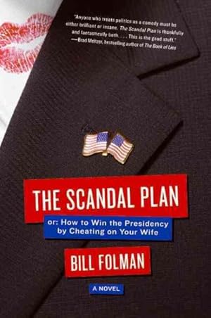 Seller image for Scandal Plan : Or, How to Win the Presidency by Cheating on Your Wife for sale by GreatBookPrices