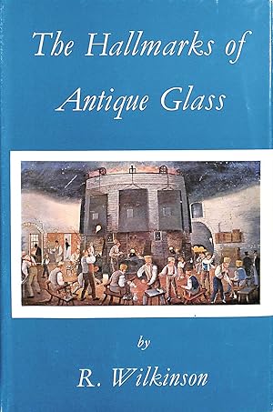 Seller image for The hallmarks of antique glass for sale by M Godding Books Ltd