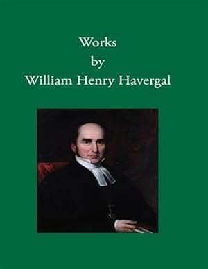 Bild des Verkufers fr Works by William Henry Havergal zum Verkauf von GreatBookPrices