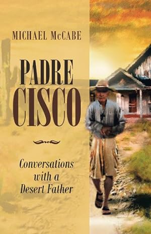 Immagine del venditore per Padre Cisco : Conversations With a Desert Father venduto da GreatBookPrices