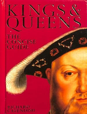 Image du vendeur pour Kings & Queens: The Concise Guide mis en vente par M Godding Books Ltd