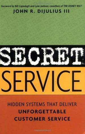 Bild des Verkufers fr Secret Service: Hidden Systems That Deliver Unforgettable Customer Service zum Verkauf von WeBuyBooks