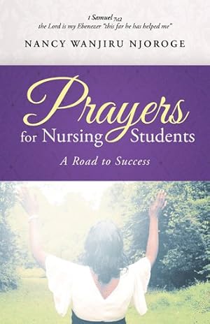 Immagine del venditore per Prayers for Nursing Students : A Road to Success venduto da GreatBookPrices
